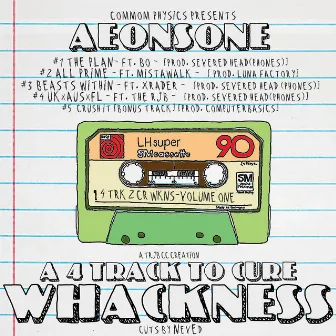 A 4 Track To Cure Whackness by Aeonsone