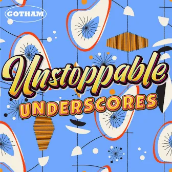 Unstoppable Underscores by Emanuel Kallins