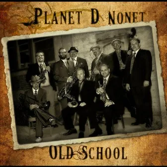 Old School by Planet D Nonet