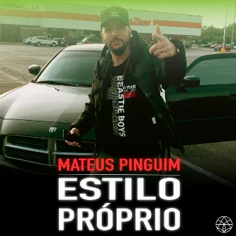 Estilo Próprio by Mateus Pinguim