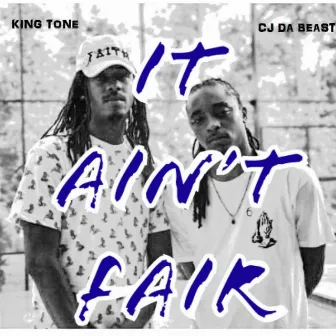 It Ain't Fair by King Tone