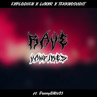 Rave Vampires (Radio Edit) by explochen