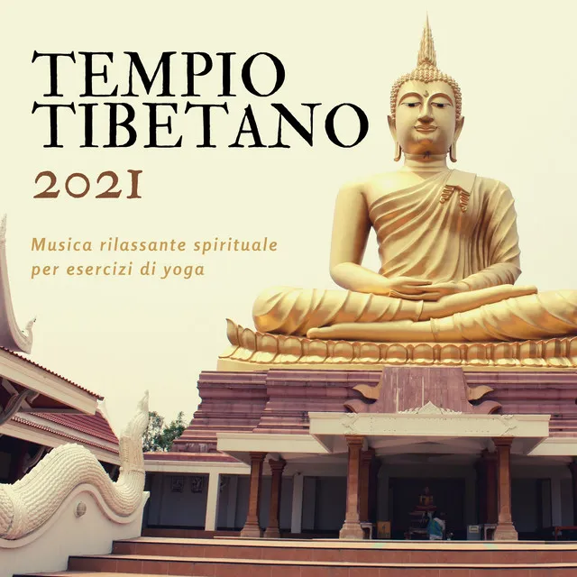 Tempio tibetano 2021- Musica rilassante spirituale per esercizi di yoga