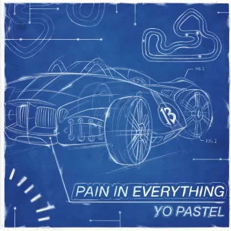 Pain in Everything by Yo Pastel