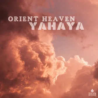 Yahaya by Orient Heaven