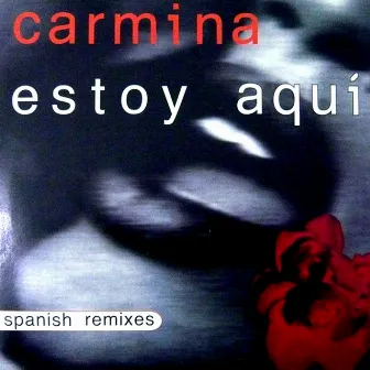 Estoy Aqui by Carmina