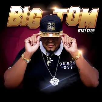 C'est trop by Big Tom