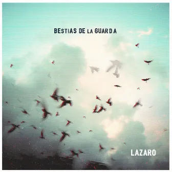 Bestias de la Guarda by Lázaro