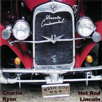 Hot Rod Lincoln by Charlie Ryan