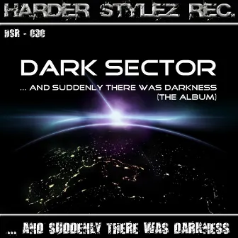 ...And Suddenly There Was Darkness by Dark Sector