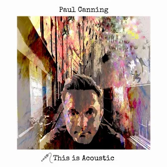 This is Acoustic by Paul Canning