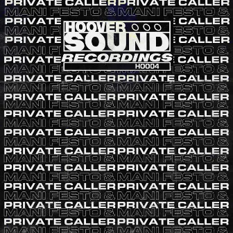 Hooversound Presents: Private Caller & Mani Festo by Private Caller