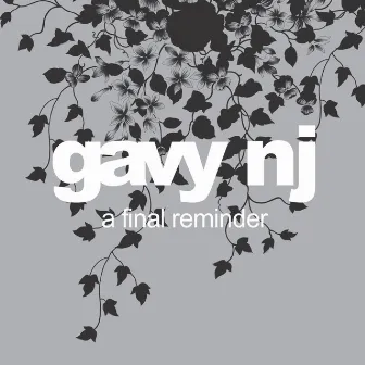 A Final Reminder by Gavy NJ