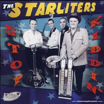 Stop Kiddin' by The Starliters