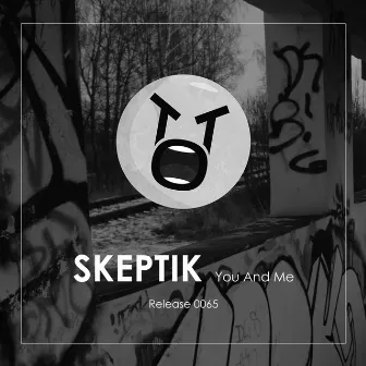 You and Me by Skeptik