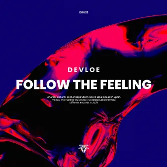 Follow the Feeling by Devloe