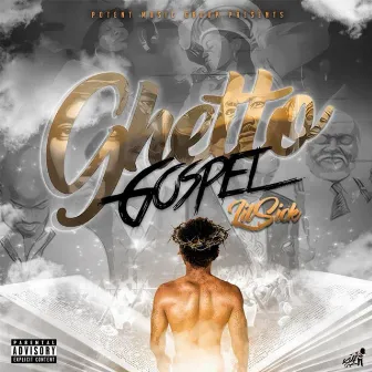 Ghetto Gospel by Lil Sick