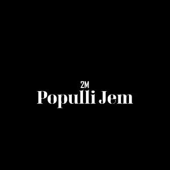 Populli jem by 2M