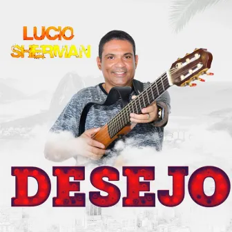 Desejo by Lúcio Sherman