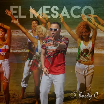 El Mesaco by Shorty C