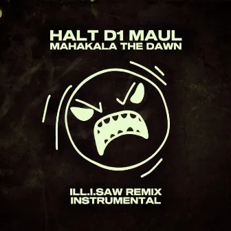 Halt D1 Maul Instrumental by Mahakala the Dawn