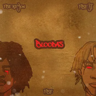 Bloodas by FBE JT