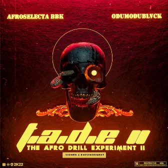 T a D E : The Afro Drill Experiment II by AfroSelecta-BBK