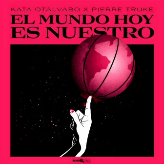 El Mundo Hoy Es Nuestro by Unknown Artist