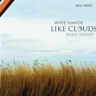 Wave Hands Like Clouds by Büdi Siebert