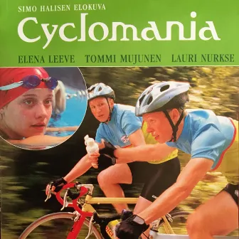 Cyclomania (Original Motion Picture Soundtrack) by Timo Hietala