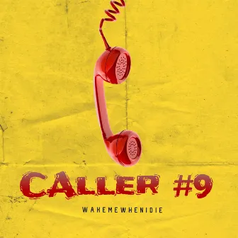 Caller #9 by WakeMeWhenIDie