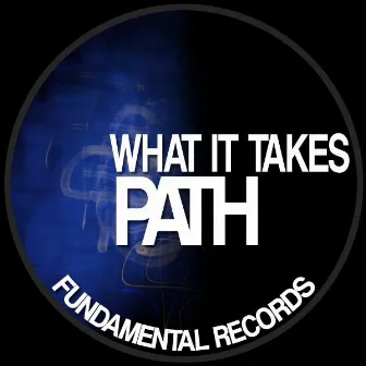 What It Takes by Path