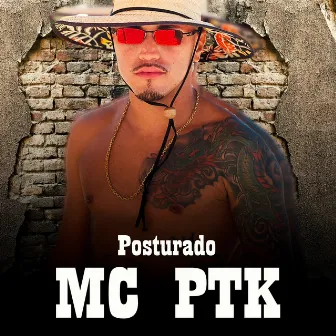 Posturado (Remix) by Mc Ptk