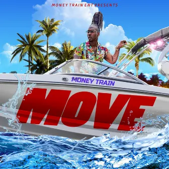 Move by Money Train