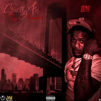 Strictly for the Trenches by Dini