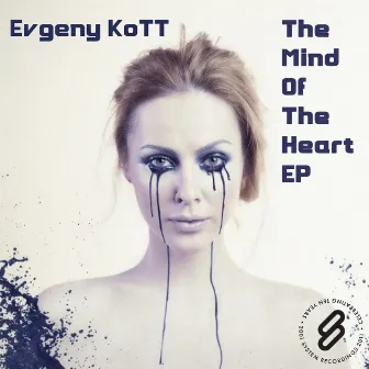 The Mind Of The Heart EP by Evgeny KoTT