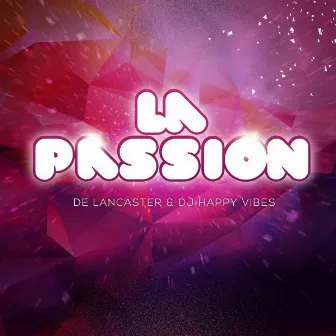 La Passion by DJ Happy Vibes