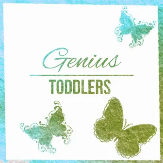 Genius Toddlers – Build Baby IQ, Brain Food, Relaxation Music for Baby, Kids & Children, Baby Listen & Learn by Relax Toddlers Zone