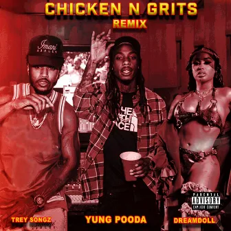 Chicken N Grits (feat. Trey Songz) - Remix by Yung Pooda