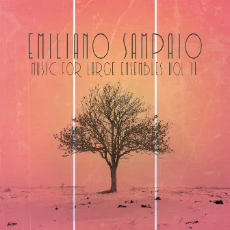 Music for Large Ensembles, Vol. II by Emiliano Sampaio