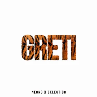 GRETI by NeonG