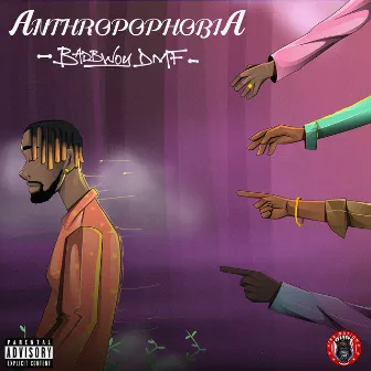 Anthropophobia by BadBwoy DMF