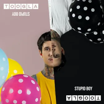 Stupid Boy by Toogla