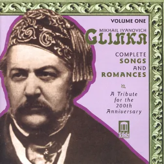 Glinka, M.I.: Songs and Romances (Complete), Vol. 1 (A Tribute for the 200Th Anniversary, 1840-1856) by Victoria Evtodieva