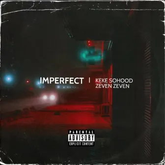 Imperfect by Keke So Hood