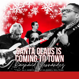 Santa Claus Is Coming to Town (Live) by Raynaud Hernández