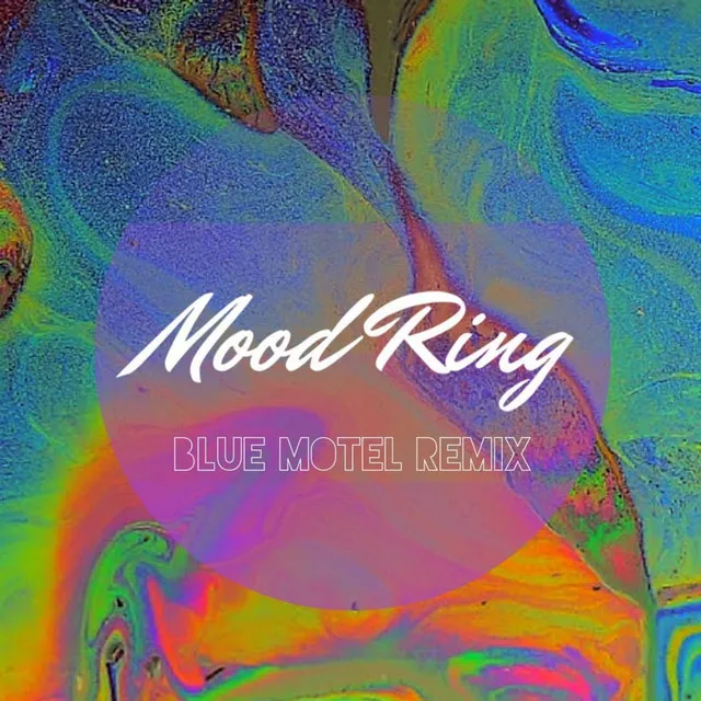 Mood Ring (Blue Motel Tropical Remix) [feat. Blue Motel]