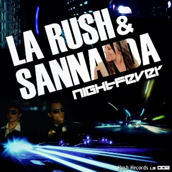 Night Fever by LA RUSH & SANNANDA