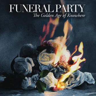 The Golden Age of Knowhere by Funeral Party