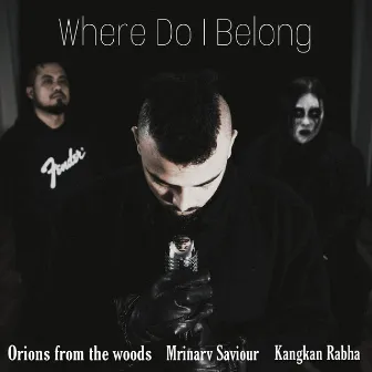 Where Do I Belong by Kangkan Rabha